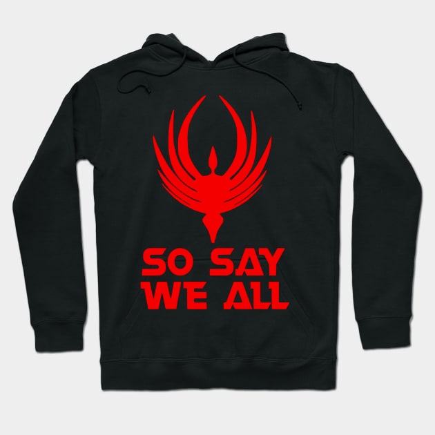 Battlestar Galactica So Say We All Hoodie by OtakuPapercraft